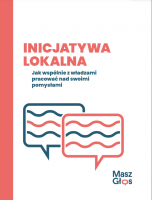 Inicjatywa lokalna. Jak wspólnie z władzami pracować nad swoimi pomysłami?