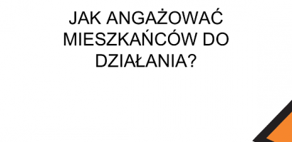 Jak angażować mieszkańców do działania – prezentacja