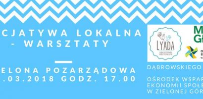 Inicjatywa lokalna w Zielonej Górze – Warsztaty 20.03.2018