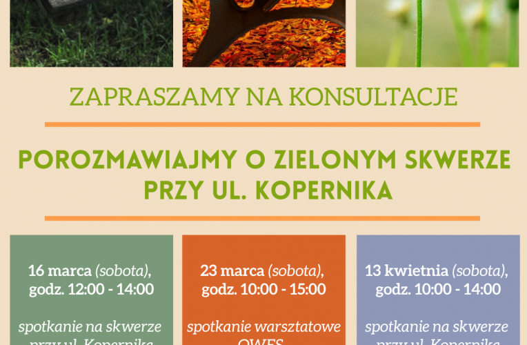 Zapraszamy na konsultacje! Porozmawiajmy o skwerze przy ul. Kopernika!