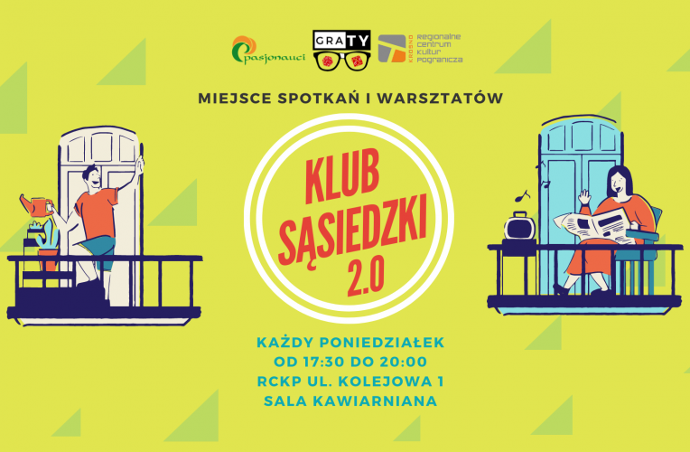 Klub sąsiedzki 2.0 - miejsce spotkań i warsztatów