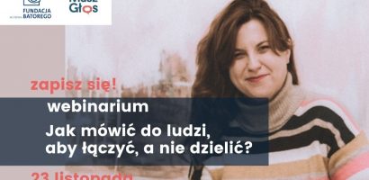 Webinarium: jak mówić do ludzi, aby łączyć, a nie dzielić?