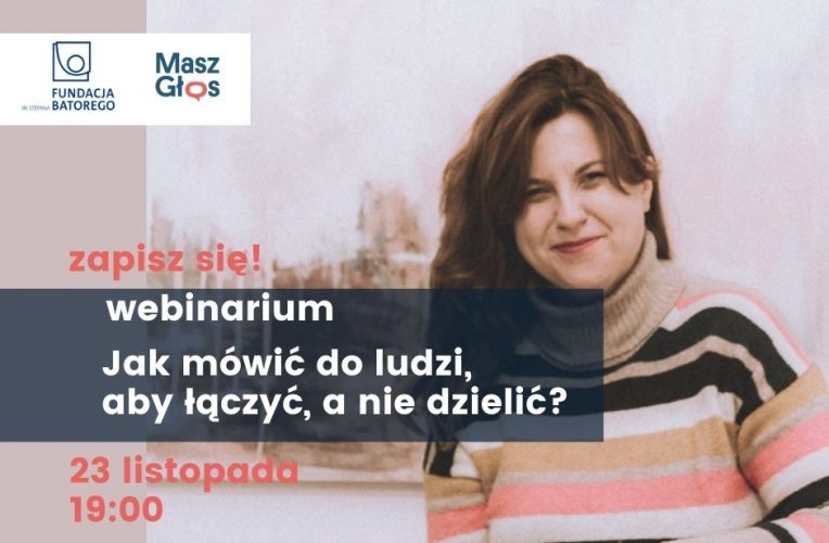 Webinarium: jak mówić do ludzi, aby łączyć, a nie dzielić?