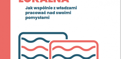 Inicjatywa lokalna. Jak wspólnie z władzami pracować nad swoimi pomysłami?