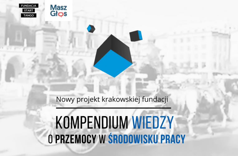 Przygotowujemy kompendium wiedzy o przemocy w środowisku pracy