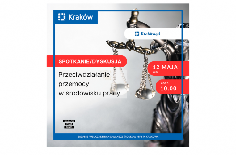 Przemoc w środowisku pracy. Chcemy zachęcić Mieszkańców Krakowa do wspólnych rozmów