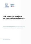 Jak stworzyć miejsce do spotkań sąsiedzkich?