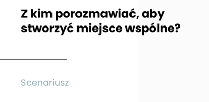 Od rozmowy do miejsca wspólnego